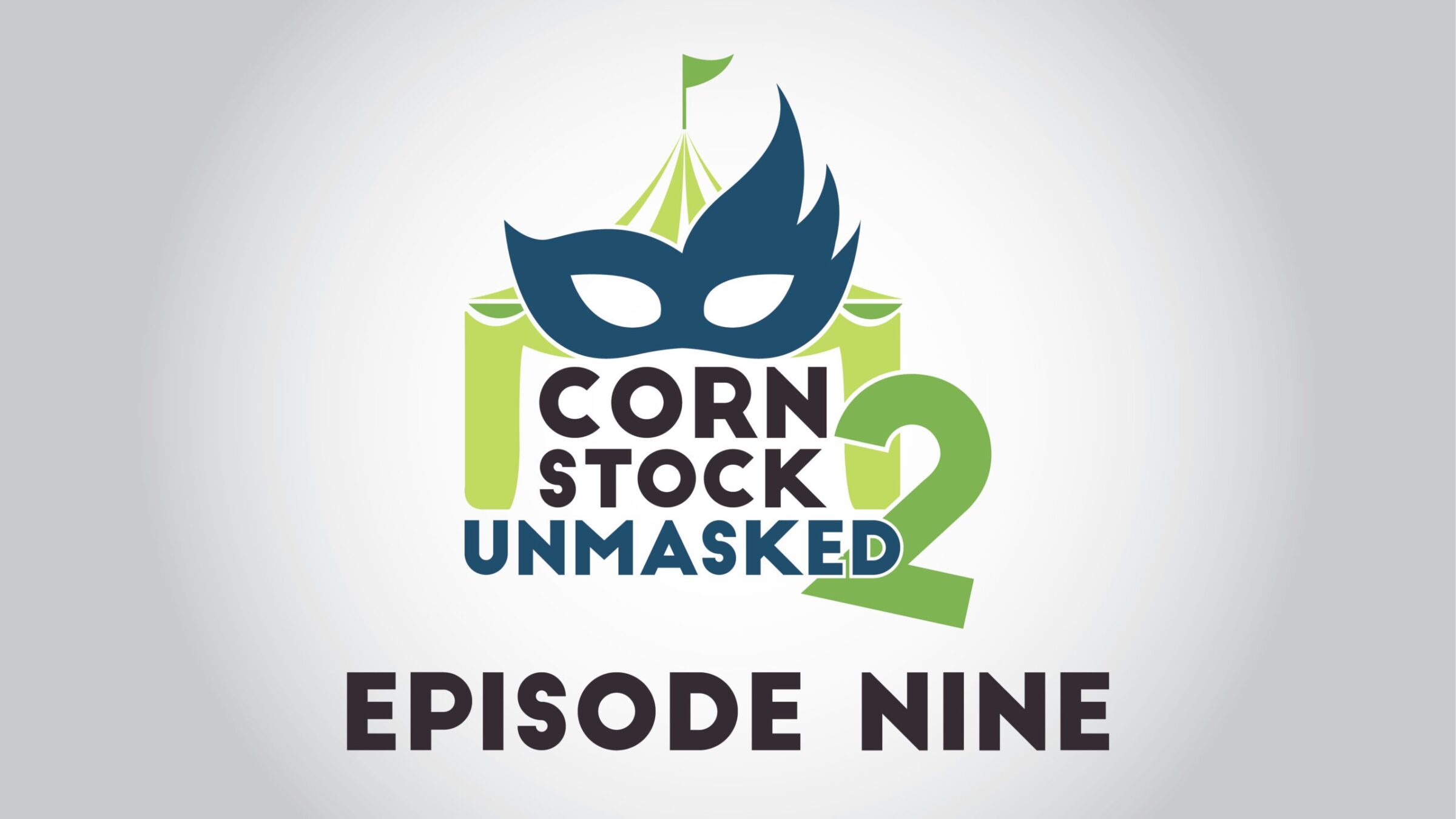 Season Finale: Corn Stock Unmasked
